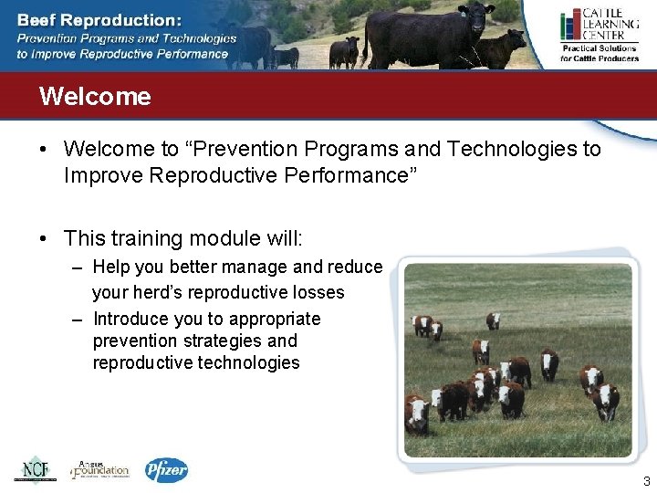 Welcome • Welcome to “Prevention Programs and Technologies to Improve Reproductive Performance” • This