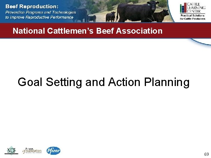 National Cattlemen’s Beef Association Goal Setting and Action Planning 69 