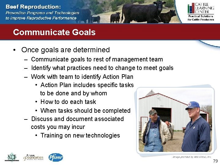 Communicate Goals • Once goals are determined – Communicate goals to rest of management