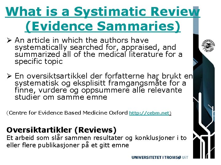 What is a Systimatic Review (Evidence Sammaries) Ø An article in which the authors