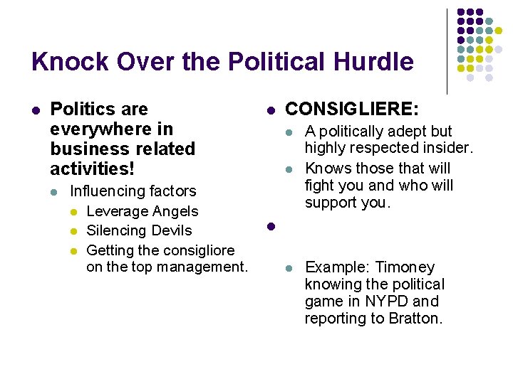 Knock Over the Political Hurdle l Politics are everywhere in business related activities! l