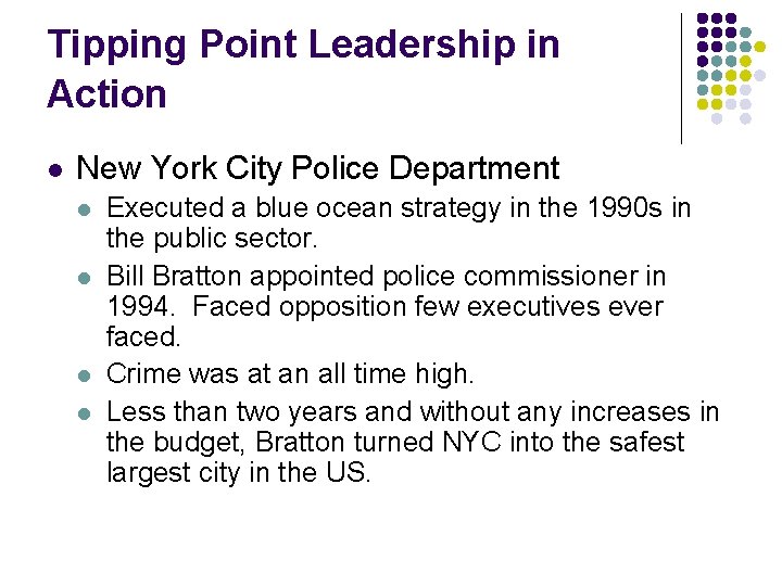 Tipping Point Leadership in Action l New York City Police Department l l Executed