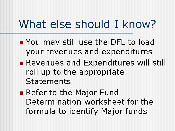 What else should I know? You may still use the DFL to load your