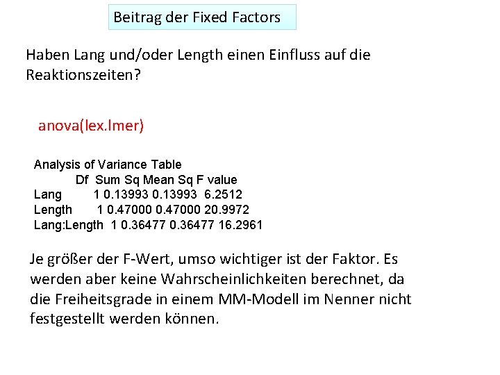 Beitrag der Fixed Factors Haben Lang und/oder Length einen Einfluss auf die Reaktionszeiten? anova(lex.