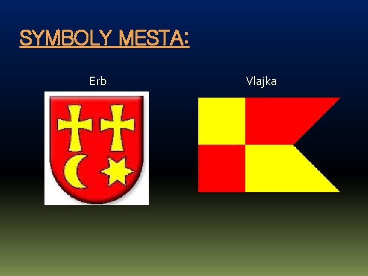 SYMBOLY MESTA: Erb Vlajka 