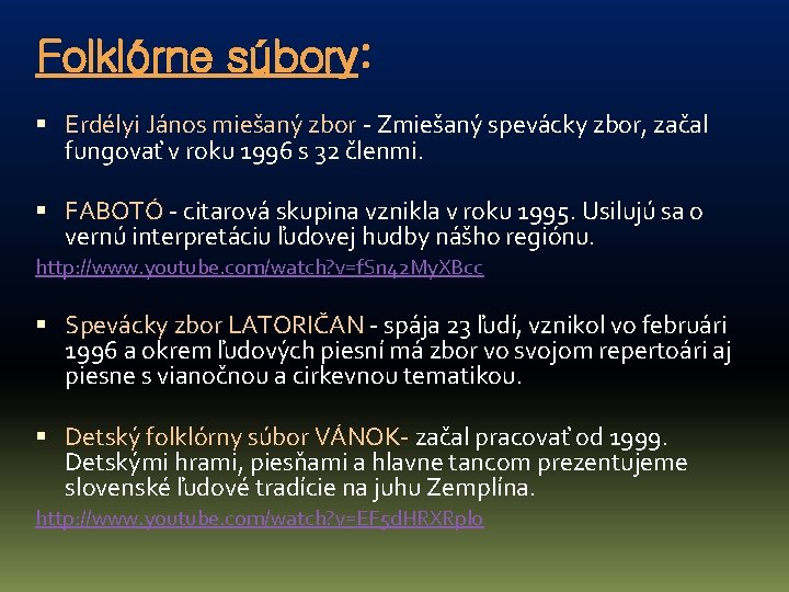 Folklórne súbory: Erdélyi János miešaný zbor - Zmiešaný spevácky zbor, začal fungovať v roku