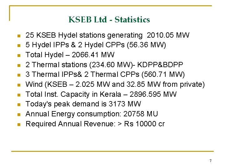 KSEB Ltd - Statistics n n n n n 25 KSEB Hydel stations generating