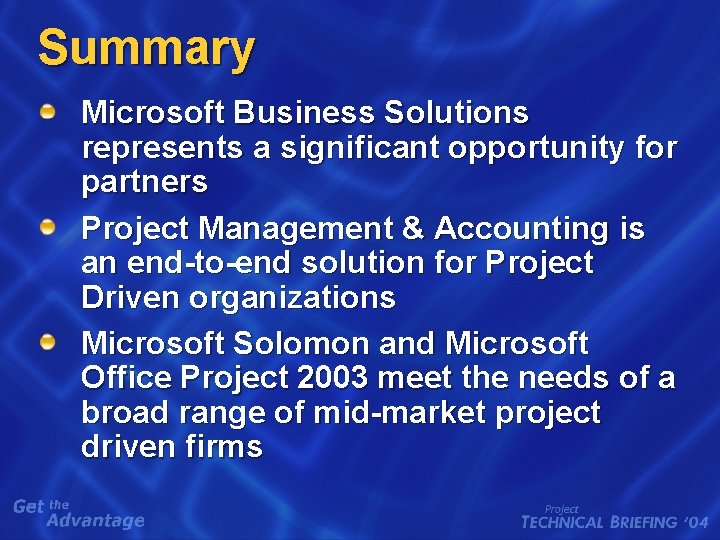 Summary Microsoft Business Solutions represents a significant opportunity for partners Project Management & Accounting