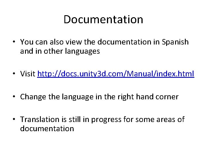 Documentation • You can also view the documentation in Spanish and in other languages