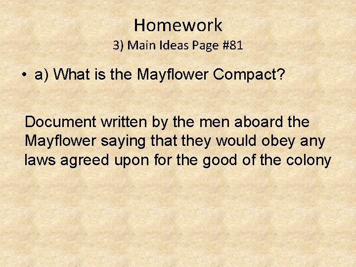 Homework 3) Main Ideas Page #81 • a) What is the Mayflower Compact? Document