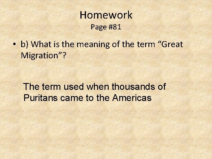 Homework Page #81 • b) What is the meaning of the term “Great Migration”?