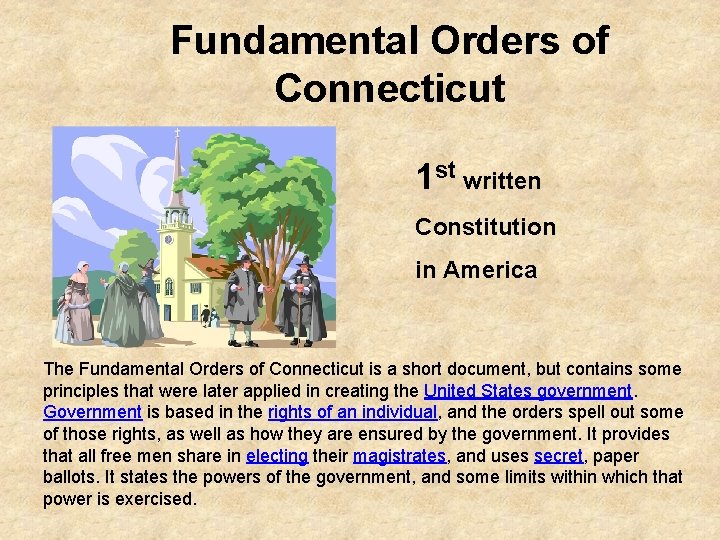 Fundamental Orders of Connecticut 1 st written Constitution in America The Fundamental Orders of
