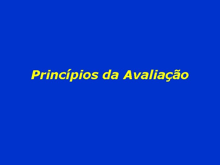 Princípios da Avaliação 