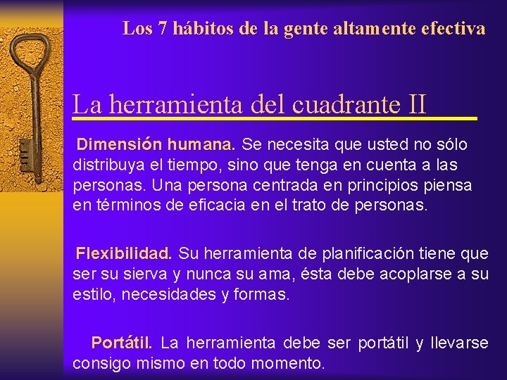 Los 7 hábitos de la gente altamente efectiva La herramienta del cuadrante II Dimensión