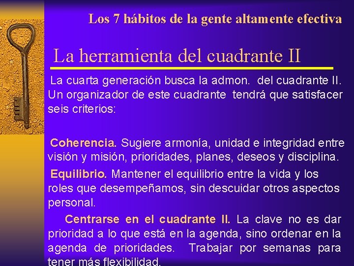 Los 7 hábitos de la gente altamente efectiva La herramienta del cuadrante II La