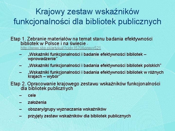 Krajowy zestaw wskaźników funkcjonalności dla bibliotek publicznych Etap 1. Zebranie materiałów na temat stanu