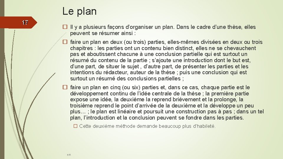 Le plan 17 17 � Il y a plusieurs façons d’organiser un plan. Dans