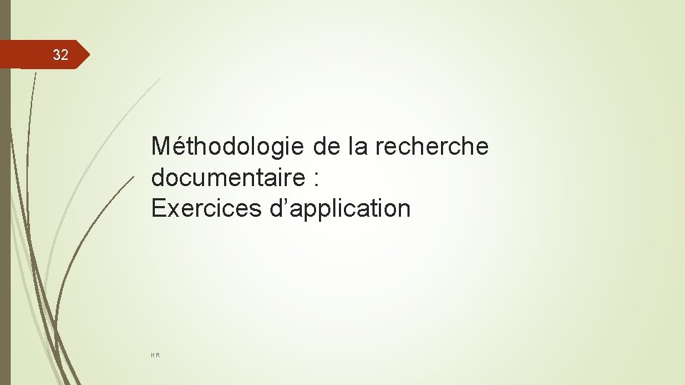 32 Méthodologie de la recherche documentaire : Exercices d’application HR 
