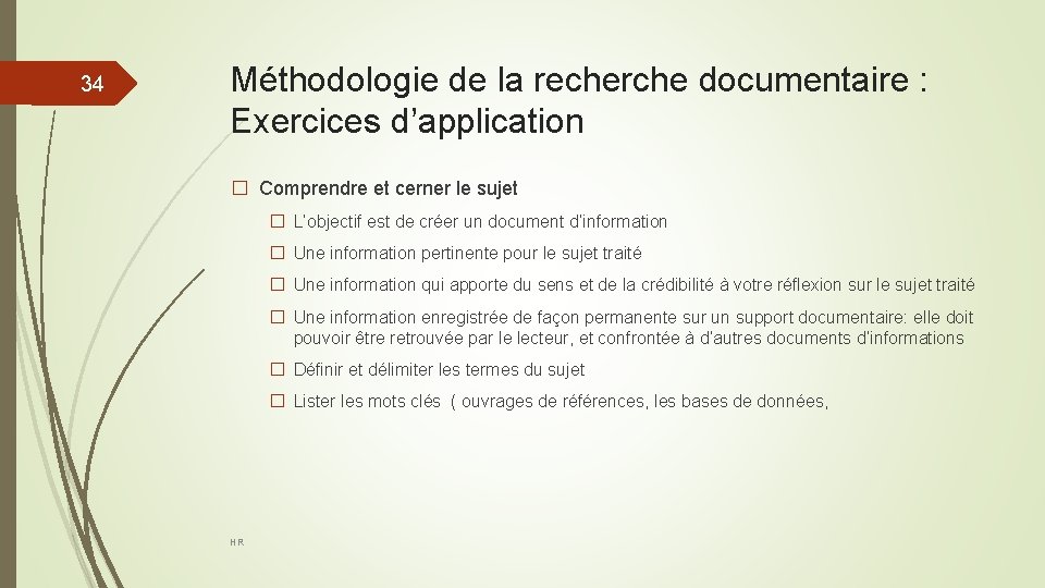 34 Méthodologie de la recherche documentaire : Exercices d’application � Comprendre et cerner le