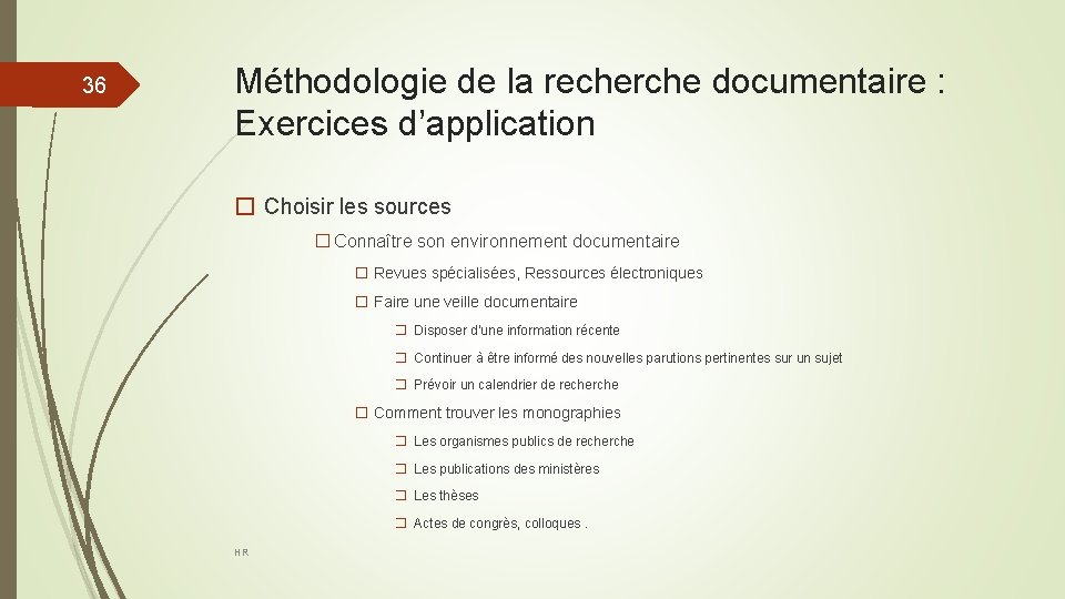 36 Méthodologie de la recherche documentaire : Exercices d’application � Choisir les sources �