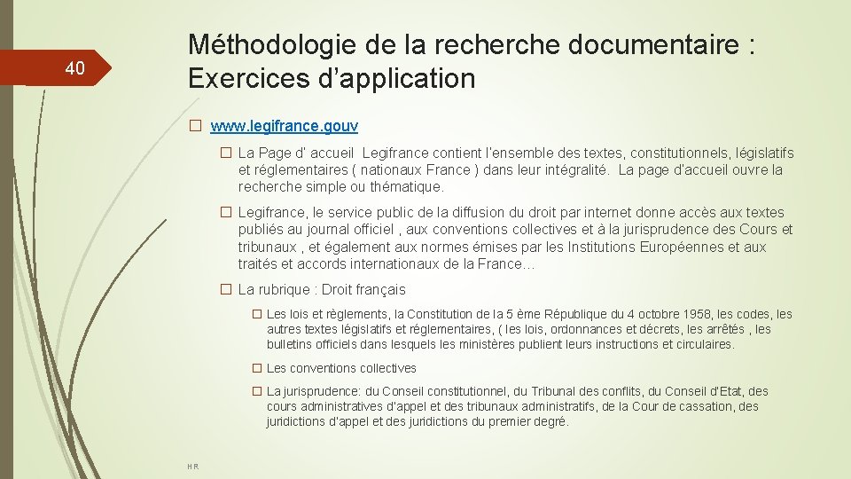 40 Méthodologie de la recherche documentaire : Exercices d’application � www. legifrance. gouv �