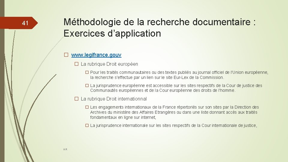 41 Méthodologie de la recherche documentaire : Exercices d’application � www. legifrance. gouv �