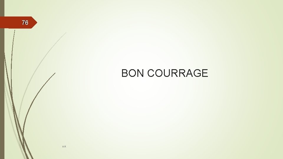 76 76 BON COURRAGE HR 