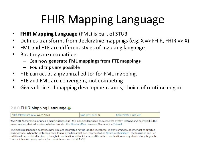 FHIR Mapping Language • • FHIR Mapping Language (FML) is part of STU 3