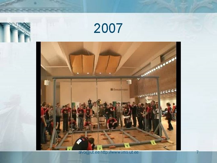 2007 alvo@ut. ee http: //www. ims. ut. ee 7 