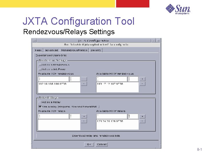 JXTA Configuration Tool Rendezvous/Relays Settings 8 -1 