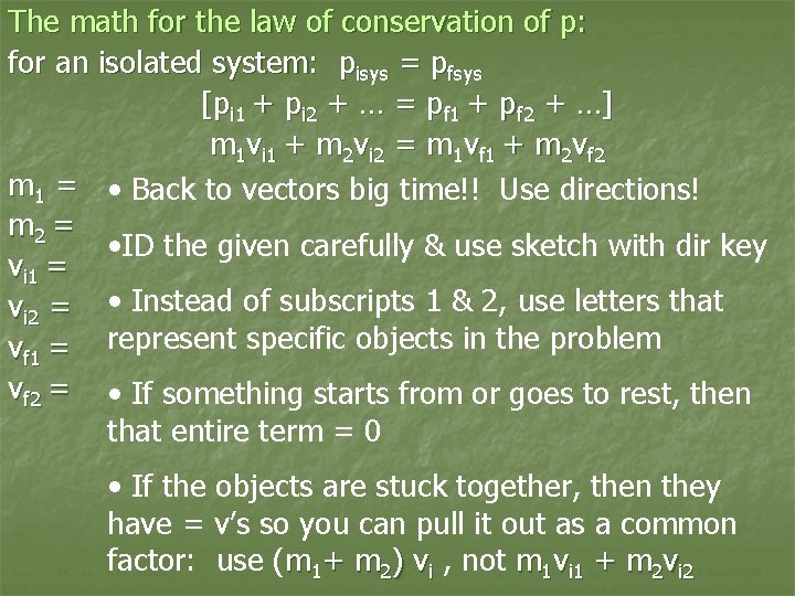 The math for the law of conservation of p: for an isolated system: pisys
