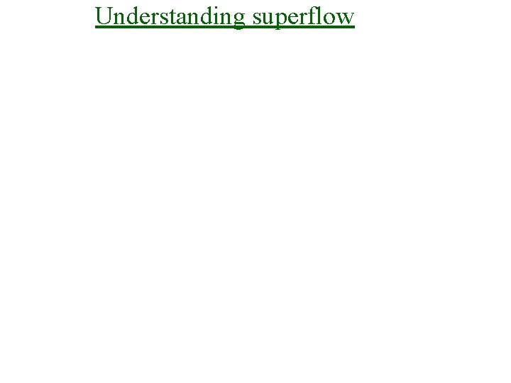 Understanding superflow 