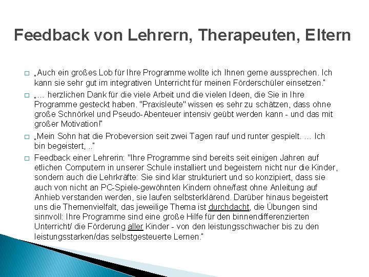 Feedback von Lehrern, Therapeuten, Eltern � � „Auch ein großes Lob für Ihre Programme