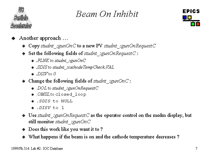 Beam On Inhibit u EPICS Another approach … u u Copy studnt_: gun. On.