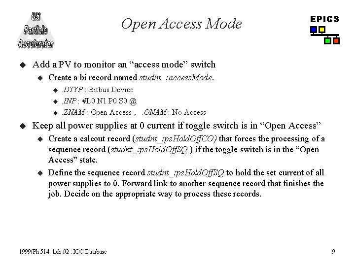 Open Access Mode u Add a PV to monitor an “access mode” switch u