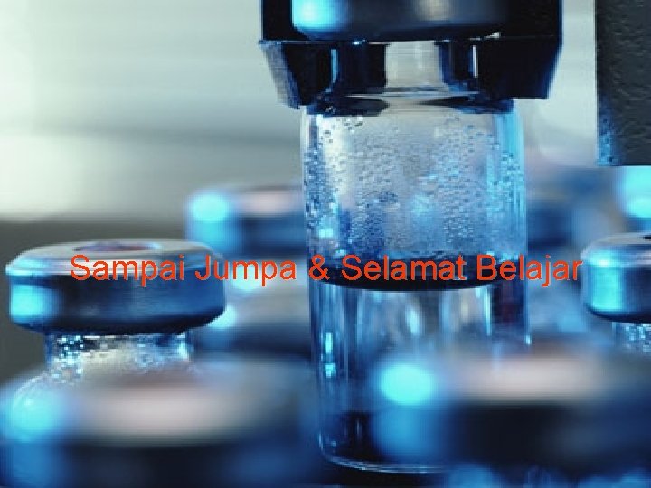 Sampai Jumpa & Selamat Belajar Biometrika I - Probabilitas Sampai Jumpa & Selamat Belajar Biometrika I - Probabilitas