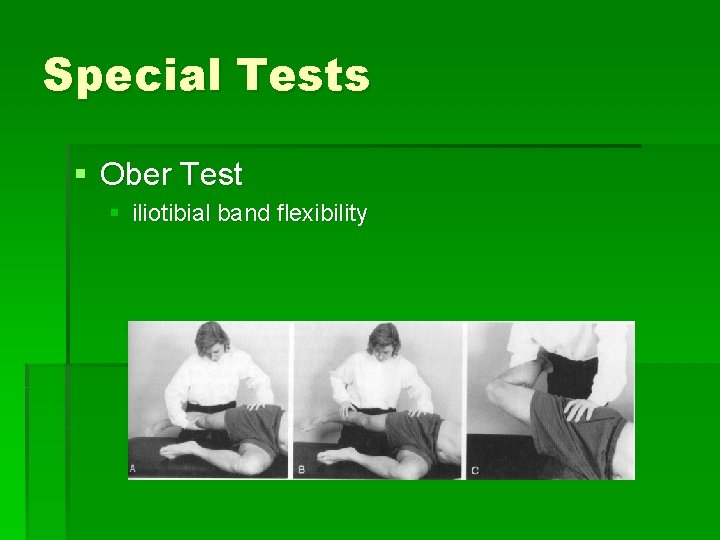 Special Tests § Ober Test § iliotibial band flexibility 