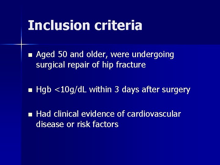 Inclusion criteria n Aged 50 and older, were undergoing surgical repair of hip fracture