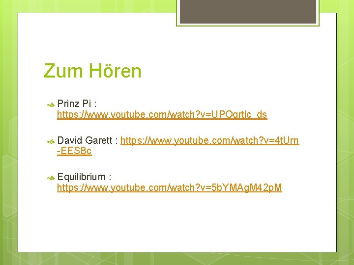 Zum Hören Prinz Pi : https: //www. youtube. com/watch? v=UPOgrtlc_ds David Garett : https: