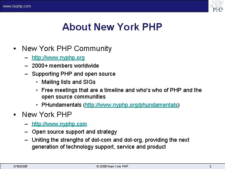 www. nyphp. com About New York PHP • New York PHP Community – http: