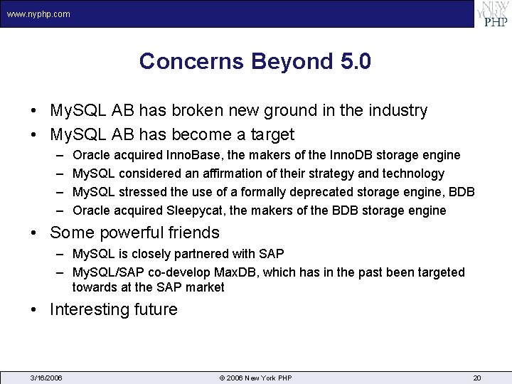 www. nyphp. com Concerns Beyond 5. 0 • My. SQL AB has broken new