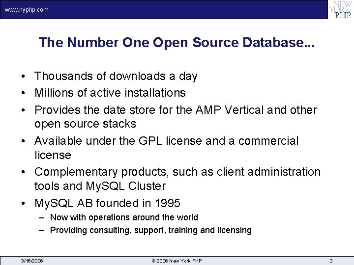 www. nyphp. com The Number One Open Source Database. . . • Thousands of