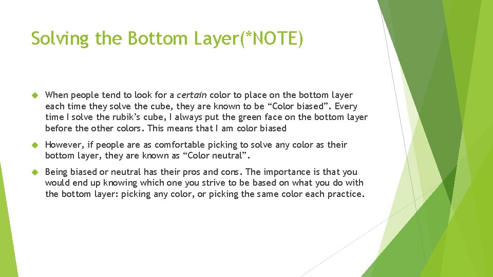 Solving the Bottom Layer(*NOTE) When people tend to look for a certain color to