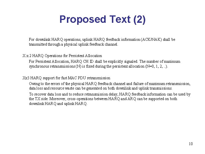 Proposed Text (2) For downlink HARQ operations, uplink HARQ feedback information (ACK/NAK) shall be
