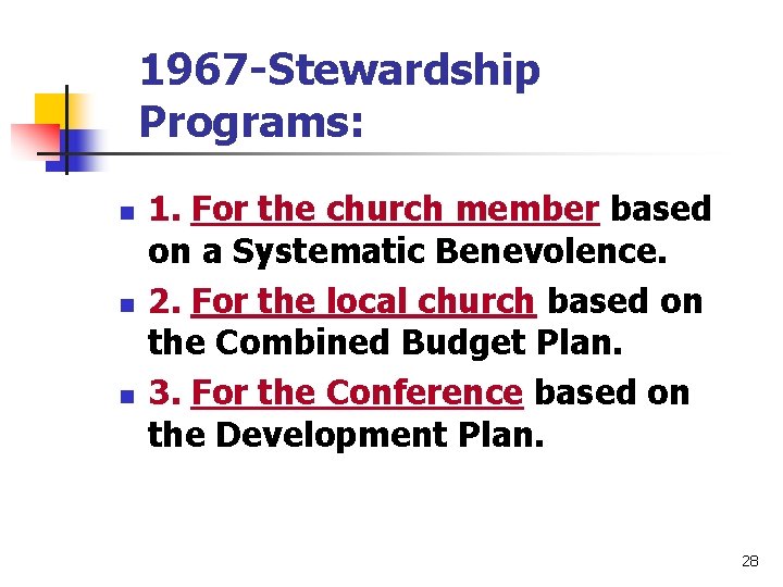 1967 -Stewardship Programs: n n n 1. For the church member based on a