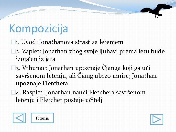 Kompozicija � 1. Uvod: Jonathanova strast za letenjem � 2. Zaplet: Jonathan zbog svoje