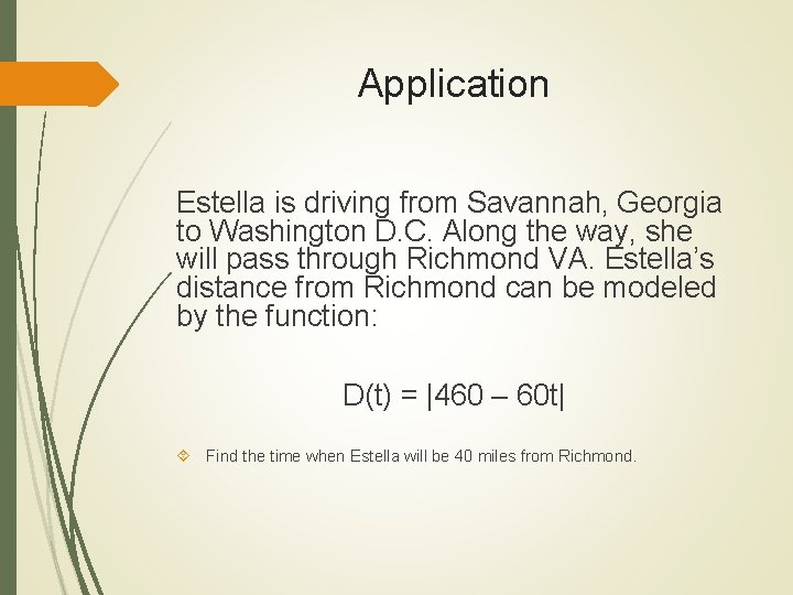 Application Estella is driving from Savannah, Georgia to Washington D. C. Along the way,