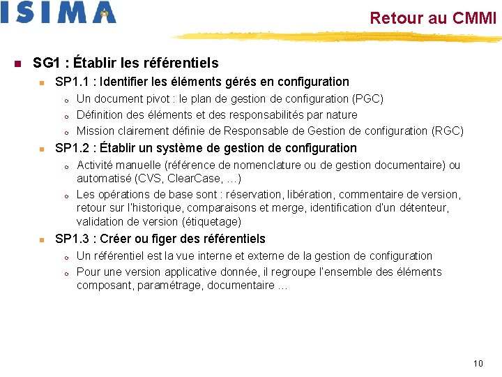 Retour au CMMI n SG 1 : Établir les référentiels n SP 1. 1