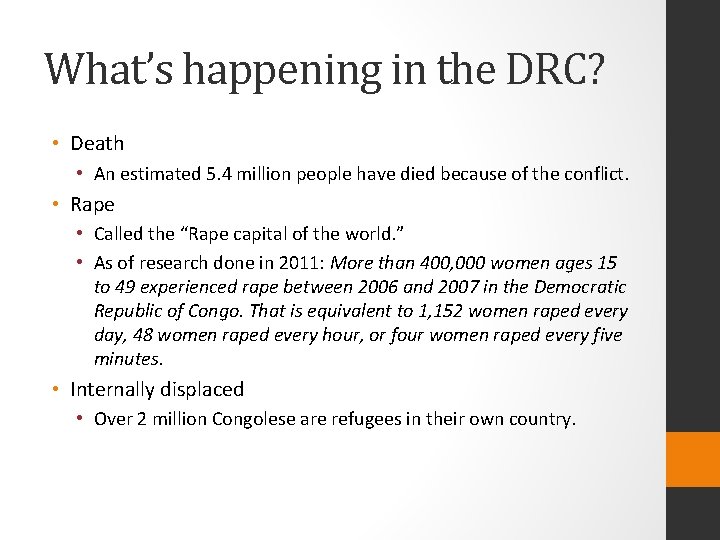 What’s happening in the DRC? • Death • An estimated 5. 4 million people