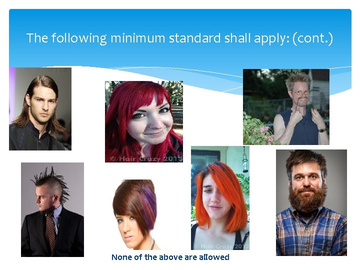 The following minimum standard shall apply: (cont. ) None of the above are allowed